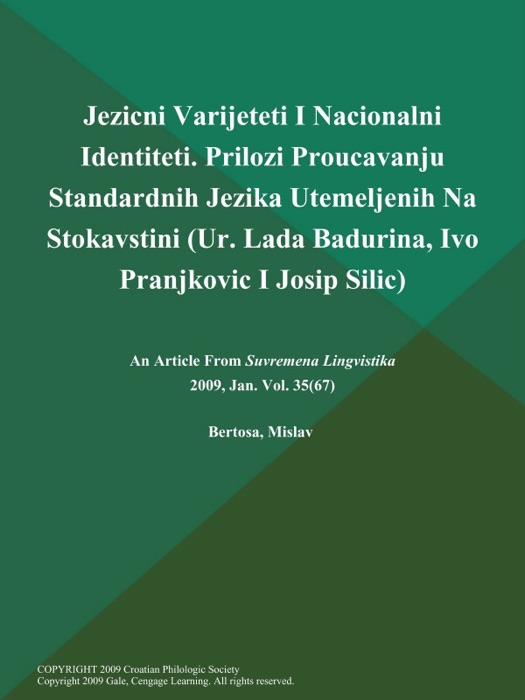 Jezicni Varijeteti I Nacionalni Identiteti. Prilozi Proucavanju Standardnih Jezika Utemeljenih Na Stokavstini (Ur. Lada Badurina, Ivo Pranjkovic I Josip Silic)