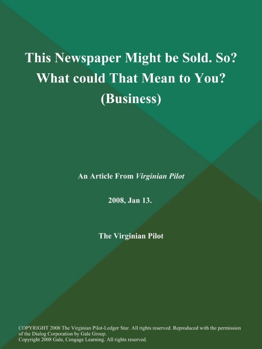 This Newspaper Might be Sold. So? What could That Mean to You? (Business)