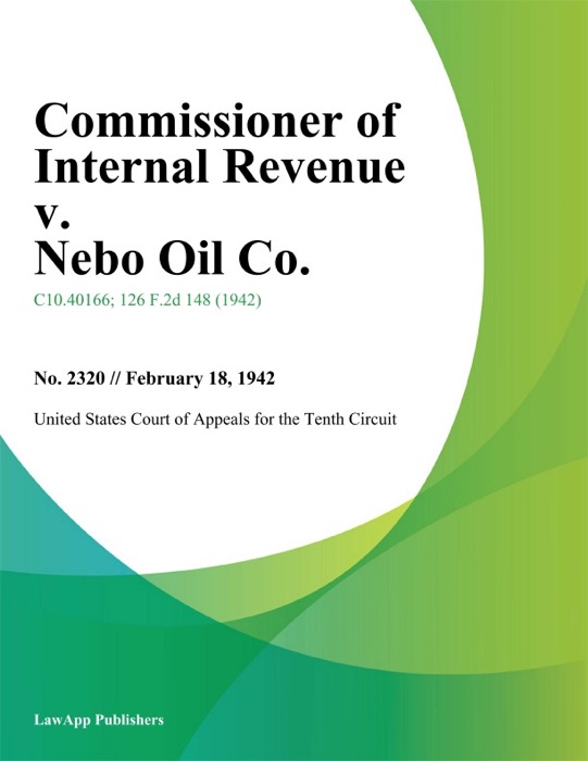 Commissioner of Internal Revenue v. Nebo Oil Co.