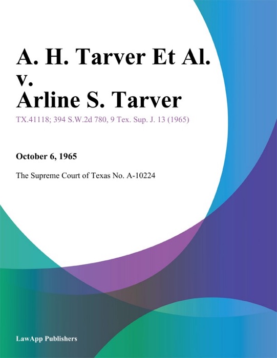 A. H. Tarver Et Al. v. Arline S. Tarver