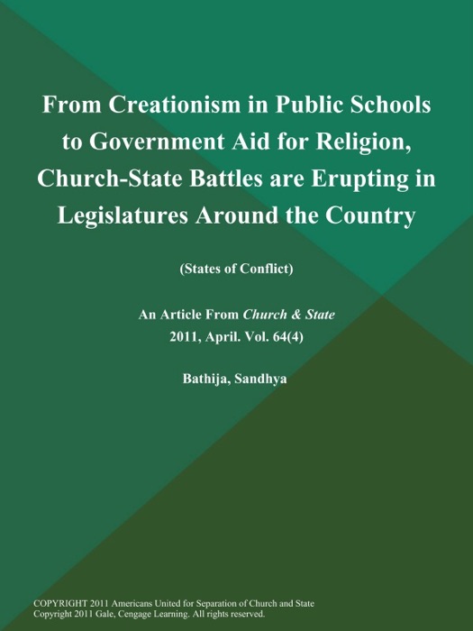 From Creationism in Public Schools to Government Aid for Religion, Church-State Battles are Erupting in Legislatures Around the Country (States of Conflict)