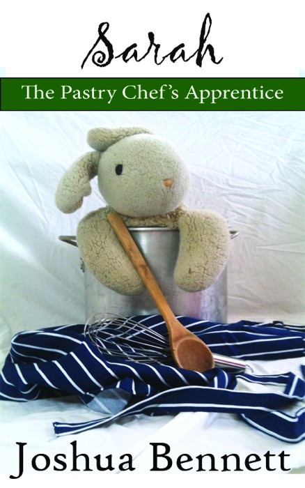 Sarah the Pastry Chef's Apprentice