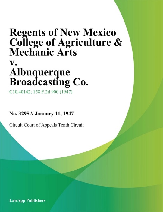 Regents Of New Mexico College Of Agriculture & Mechanic Arts V. Albuquerque Broadcasting Co.