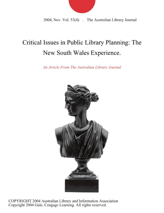 Critical Issues in Public Library Planning: The New South Wales Experience.