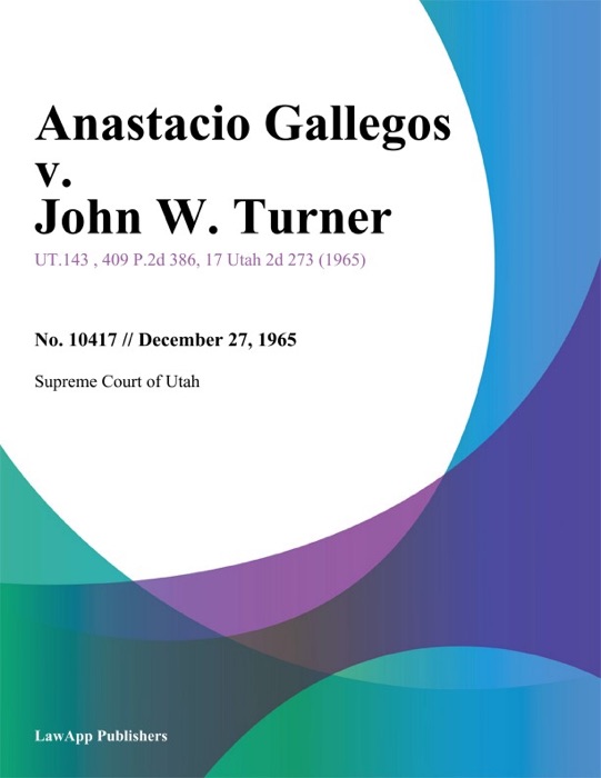 Anastacio Gallegos v. John W. Turner