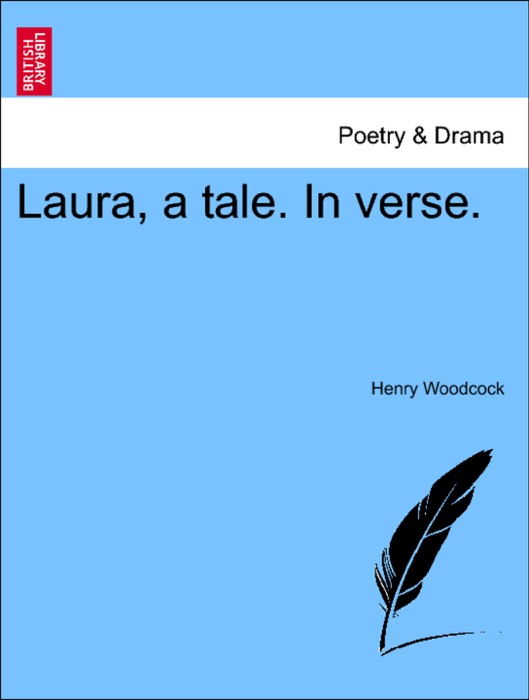 Laura, a tale. In verse.