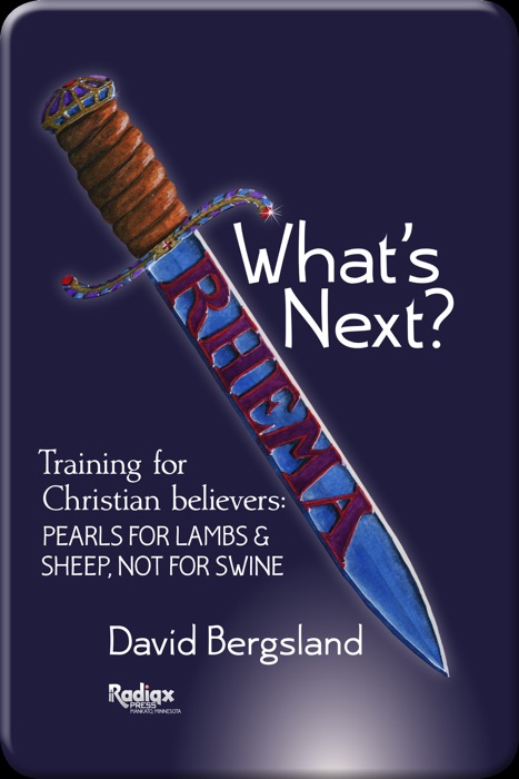 What's Next? This Is Training For New believers: Pearls For Lambs and Sheep; Not For Swine