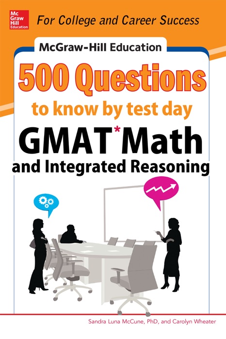 McGraw-Hill Education 500 Questions to Know by Test Day GMAT Math and Integrated Reasoning