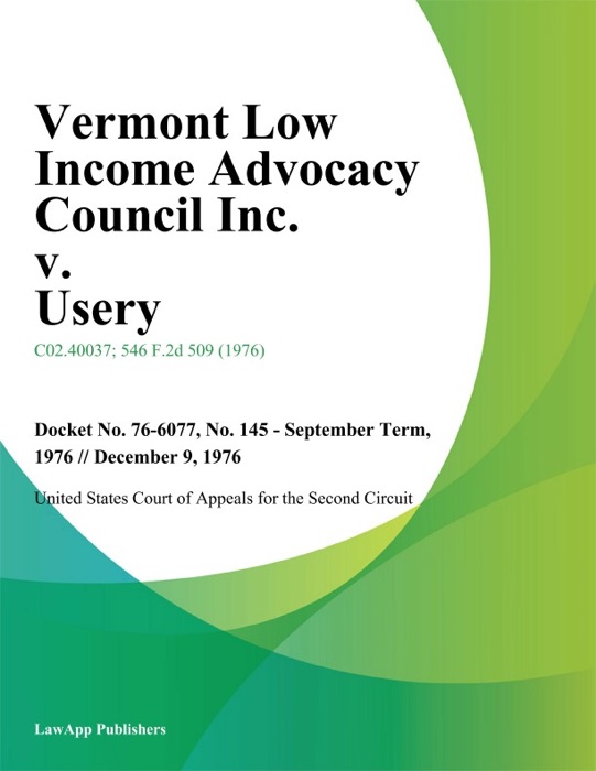 Vermont Low Income Advocacy Council Inc. v. Usery