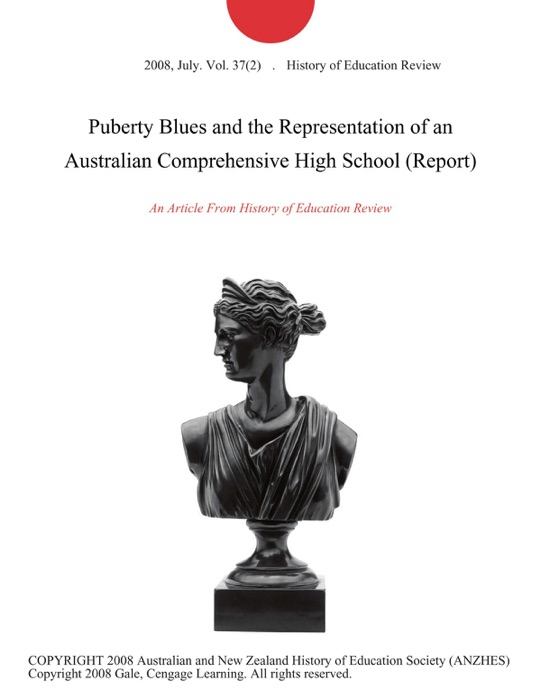 Puberty Blues and the Representation of an Australian Comprehensive High School (Report)