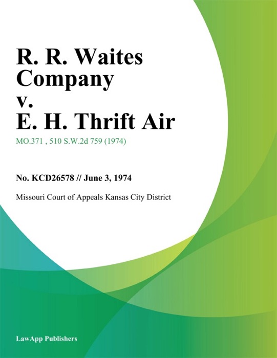 R. R. Waites Company v. E. H. Thrift Air
