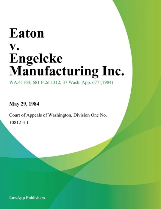 Eaton v. Engelcke Manufacturing Inc.