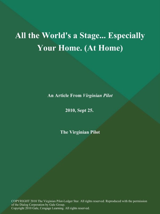 All the World's a Stage... Especially Your Home (At Home)