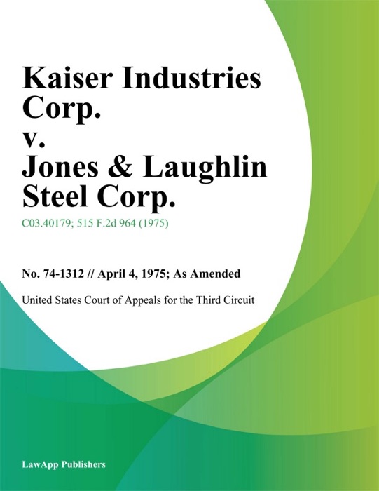 Kaiser Industries Corp. v. Jones & Laughlin Steel Corp.