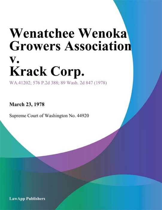 Wenatchee Wenoka Growers Association V. Krack Corp.