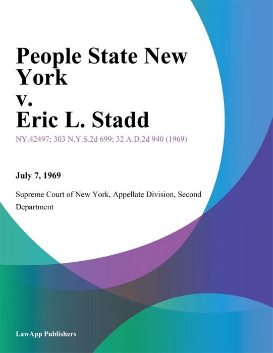 People State New York v. Eric L. Stadd