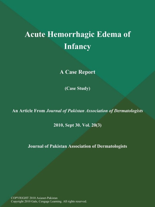 Acute Hemorrhagic Edema of Infancy: A Case Report (Case Study)