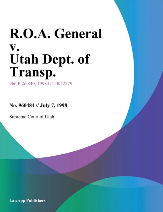 R.O.A. General v. Utah Dept. of Transp.