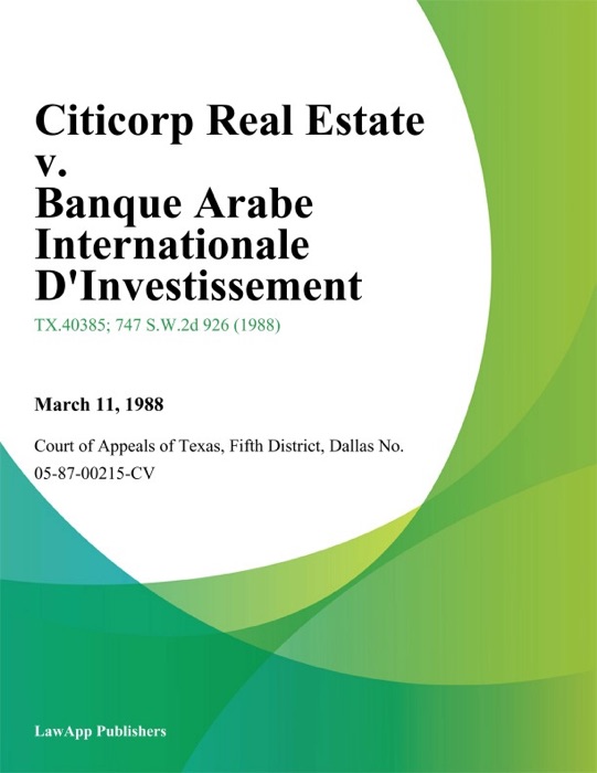 Citicorp Real Estate v. Banque Arabe Internationale Dinvestissement