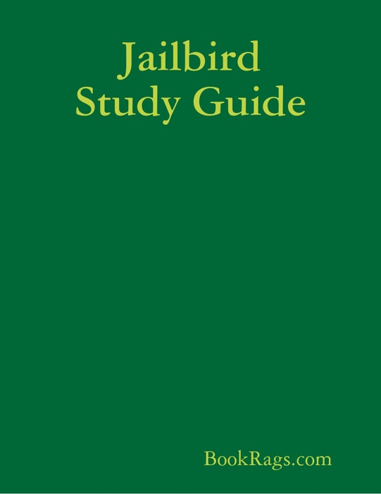 Jailbird Study Guide