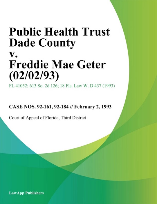 Public Health Trust Dade County v. Freddie Mae Geter