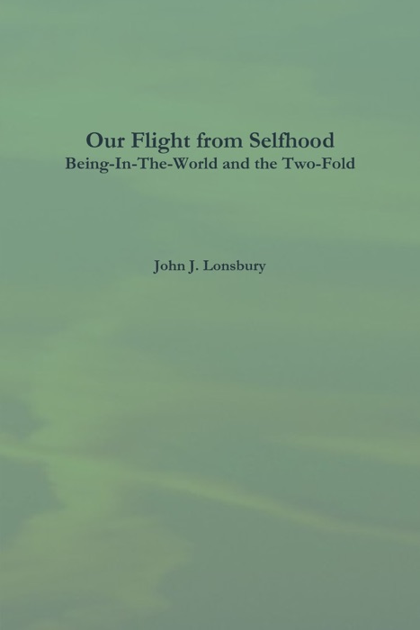 Our Flight from Selfhood