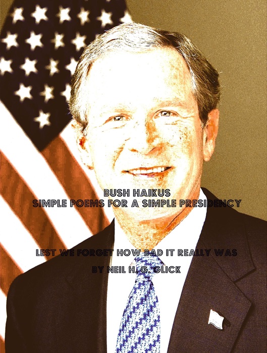 BUSH HAIKUS