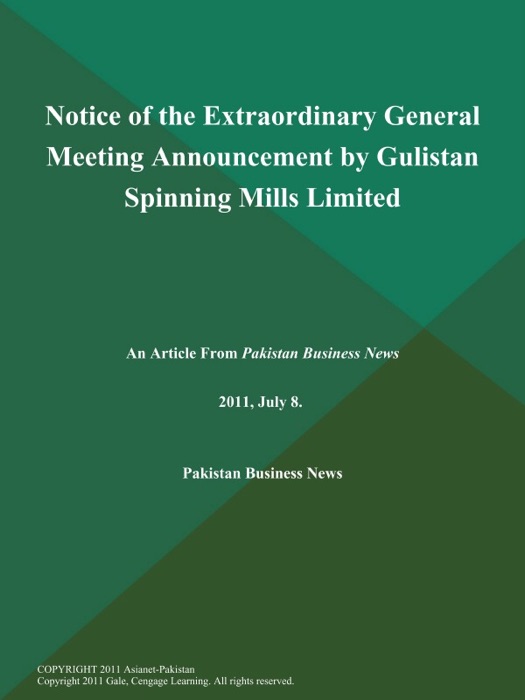 Notice of the Extraordinary General Meeting Announcement by Gulistan Spinning Mills Limited