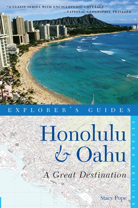 Explorer's Guide Honolulu & Oahu: A Great Destination (Second Edition)