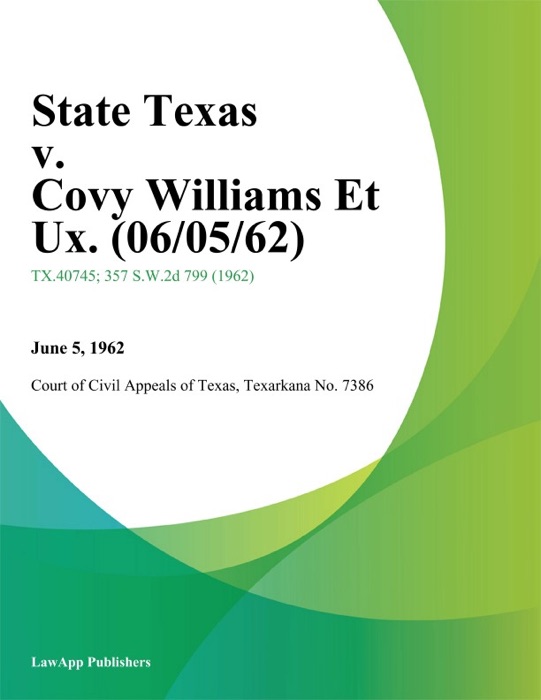 State Texas v. Covy Williams Et Ux.
