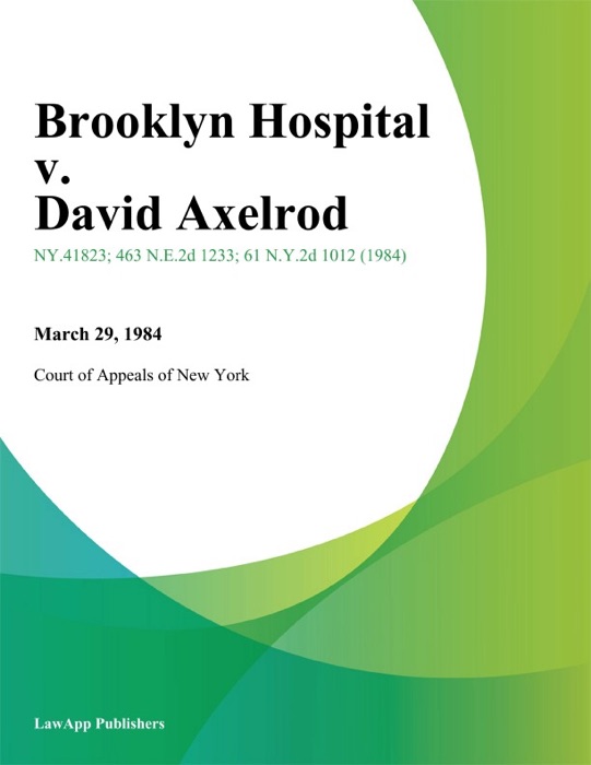 Brooklyn Hospital v. David Axelrod