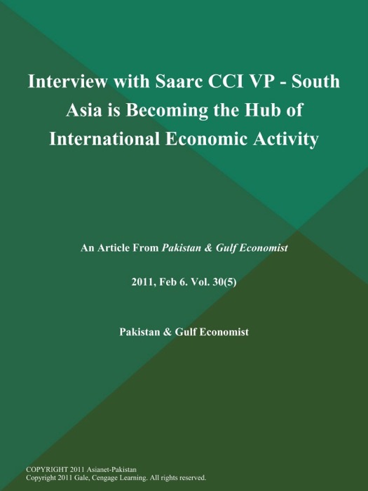 Interview With SAARC CCI VP - South Asia is Becoming the Hub of International Economic Activity