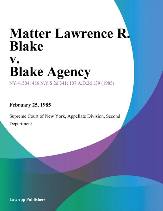 Matter Lawrence R. Blake v. Blake Agency