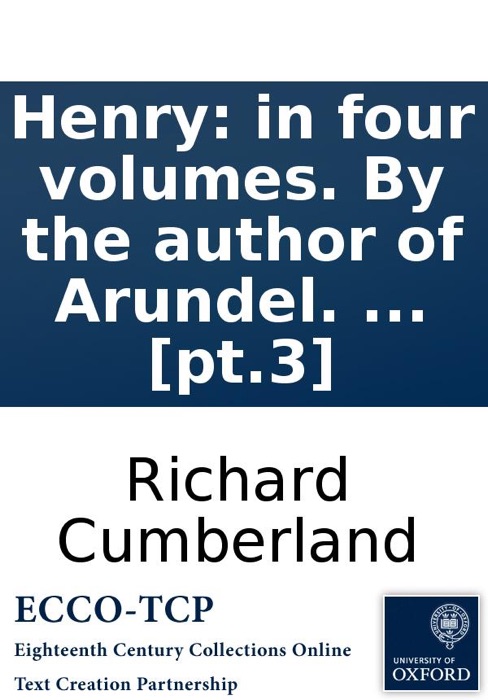 Henry: in four volumes. By the author of Arundel. ... [pt.3]