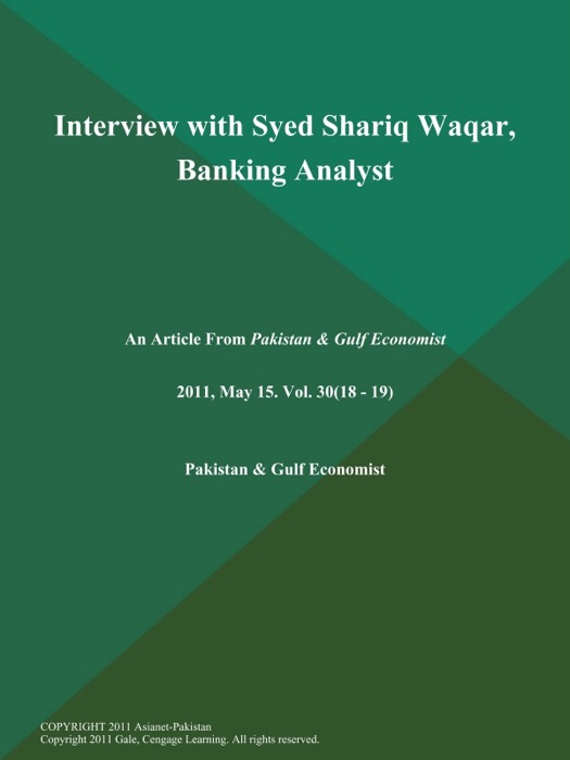 Interview with Syed Shariq Waqar, Banking Analyst