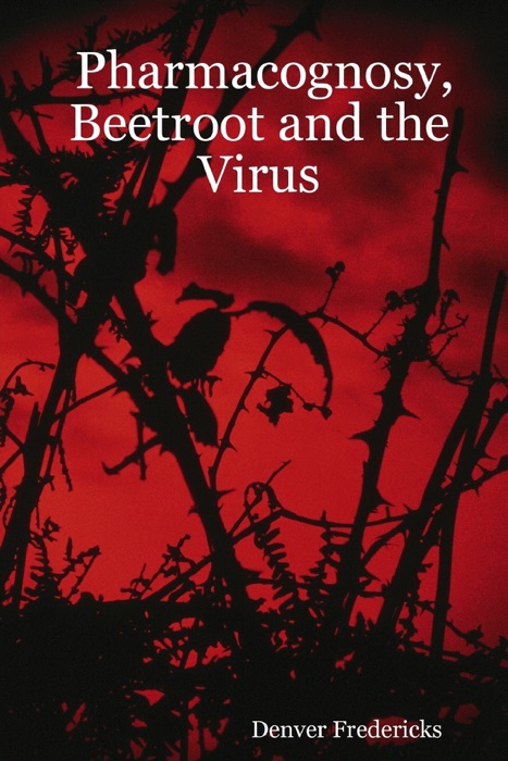 Pharmacognosy, Beetroot and the Virus
