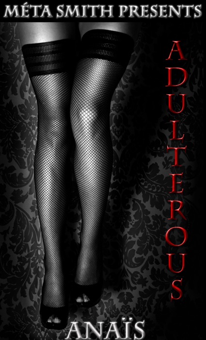 Adulterous, A Serial Novel