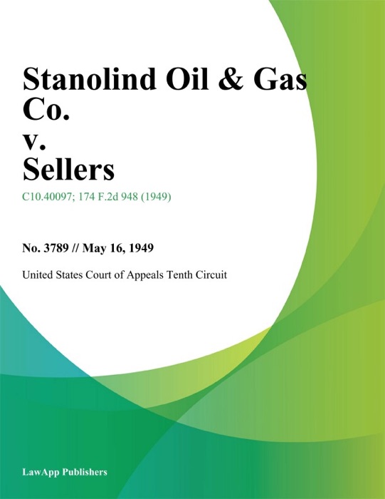 Stanolind Oil & Gas Co. v. Sellers