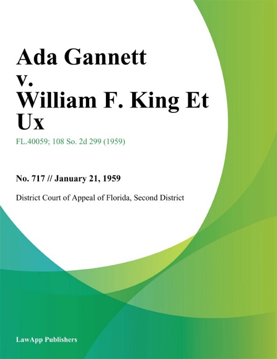 Ada Gannett v. William F. King Et Ux.