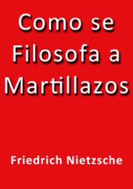 COMO SE FILOSOFA A MARTILLAZOS