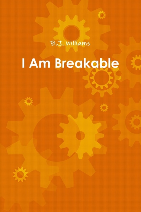 I Am Breakable