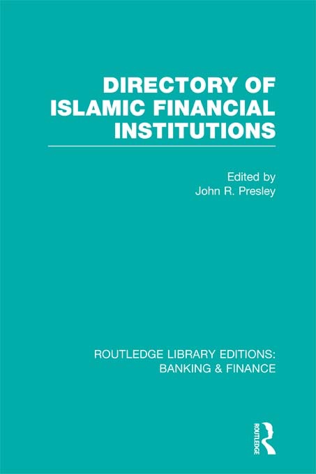 Directory of Islamic Financial Institutions (RLE: Banking & Finance)