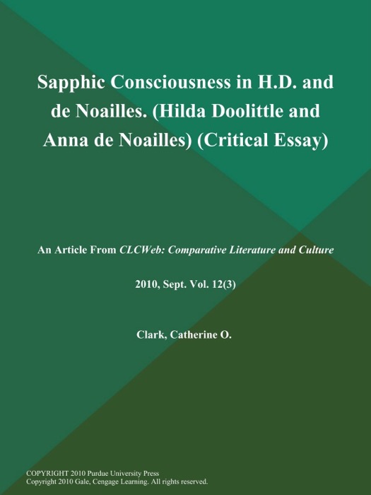 Sapphic Consciousness in H.D. and de Noailles (Hilda Doolittle and Anna de Noailles) (Critical Essay)