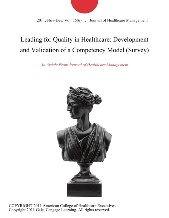 Leading for Quality in Healthcare: Development and Validation of a Competency Model (Survey)