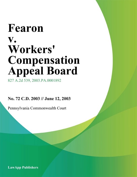 Fearon V. Workers' Compensation Appeal Board