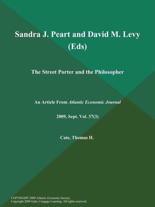 Sandra J. Peart and David M. Levy (Eds): The Street Porter and the Philosopher