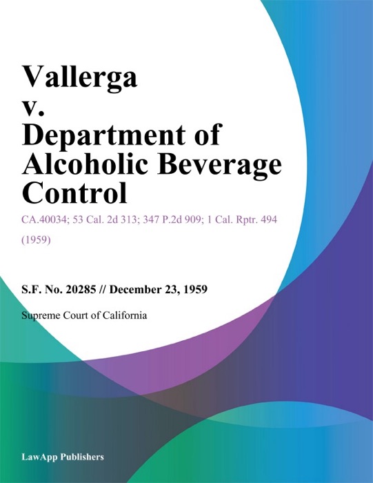 Vallerga V. Department Of Alcoholic Beverage Control