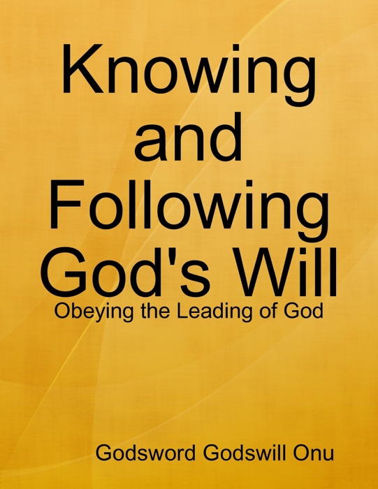 Knowing and Following God's Will