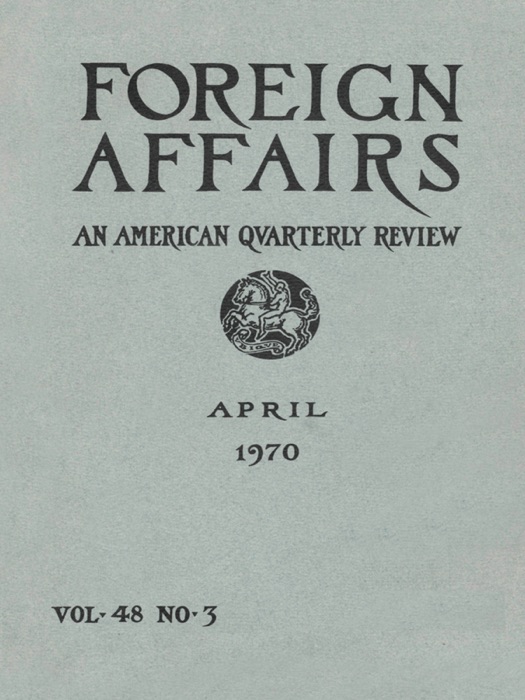 Foreign Affairs - April 1970