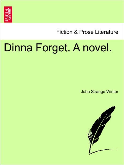 Dinna Forget. A novel.
